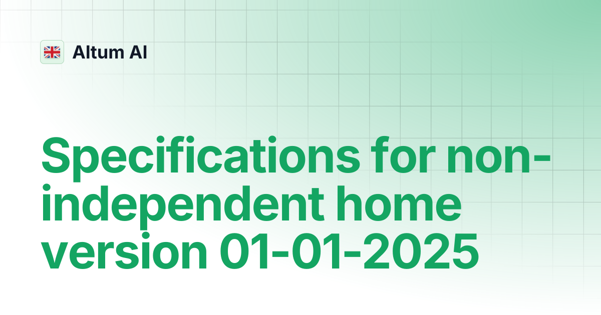 Specifications for non-independent home version 01-01-2025 | Altum AI