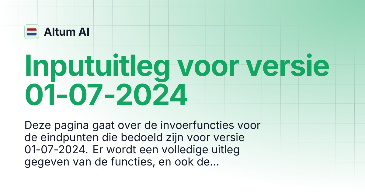 Inputuitleg voor versie 01-07-2024 | Altum AI